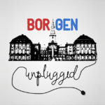 Borgen Unplugged